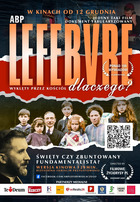 Arcybiskup Lefebvre – dlaczego?